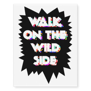 Walk On The Wild Side - Temporary Tattoos