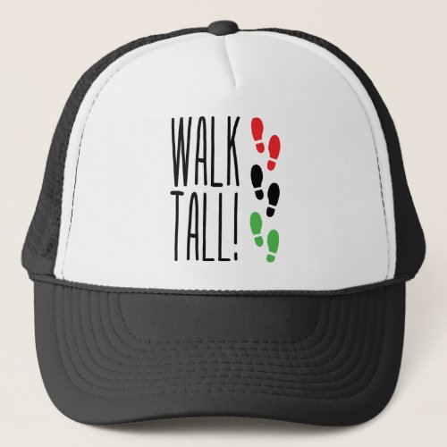 Walk Tall Trucker Hat