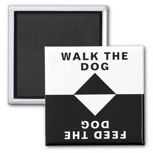 Walk the Dog Feed the Dog Magnet