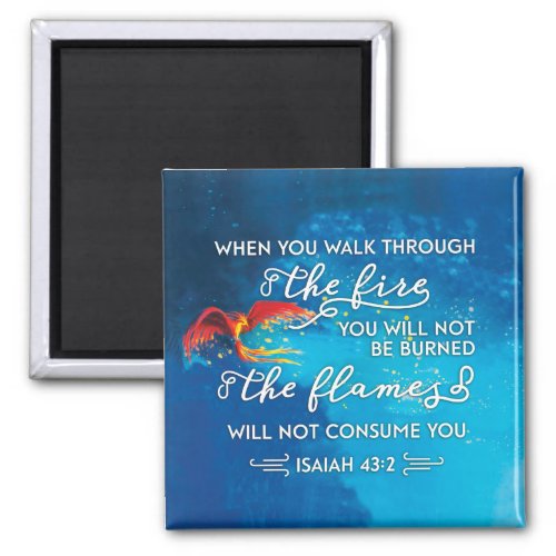 Walk Through Fire Isaiah 432 Bible Verse Magnet