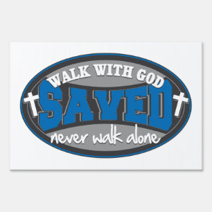Walk With God(Blue) Yard Sign