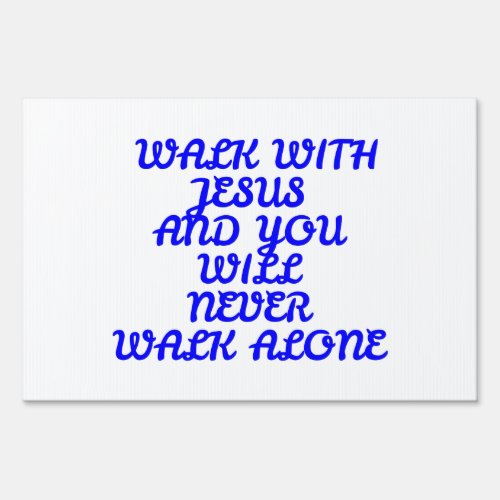 WALK WITH JESUS SIGN