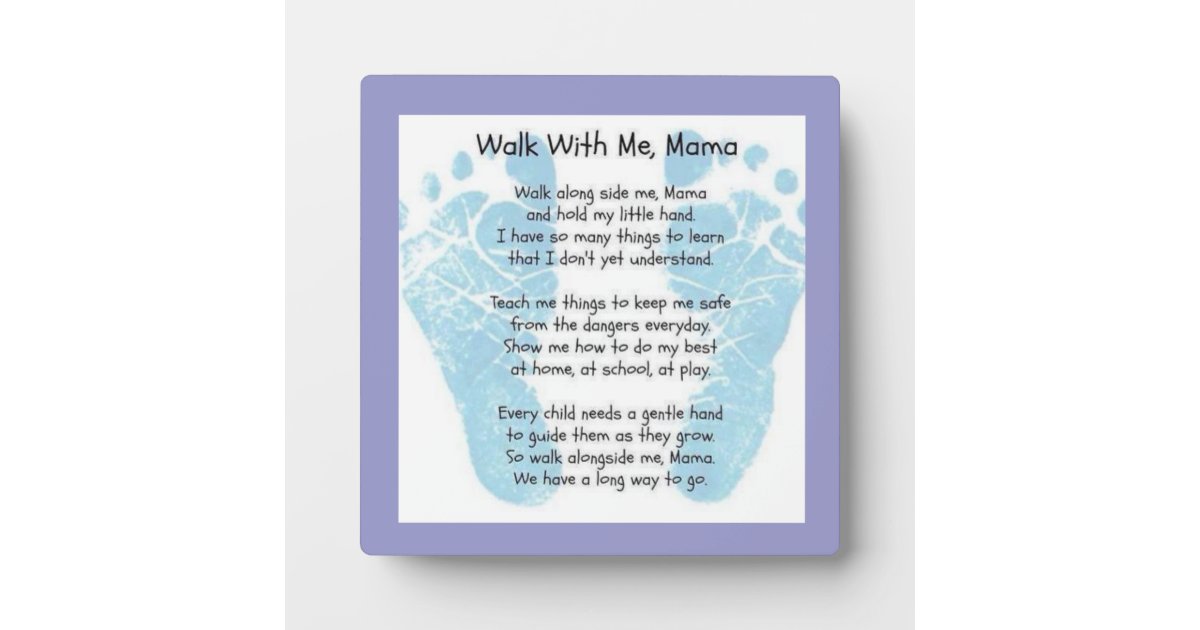 Walk with me mama plaque zazzle