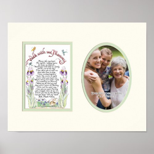 Walk With Me Mommy Photo Photograph Personalized Poster