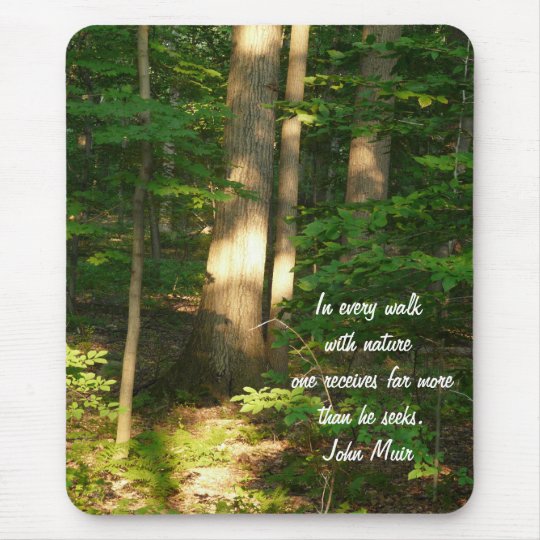 Walk With Nature Forest Quote Mouse Pad Zazzle Com