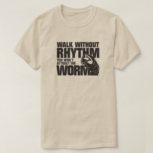 Walk Without Rhythm Funny Dune fanart T_Shirt