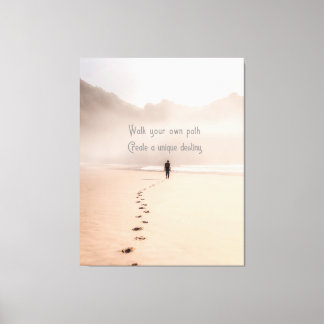 Walk Your Own Path Create A Unique Destiny Canvas Print