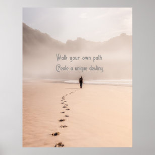 Walk Your Own Path Create A Unique Destiny   Poster