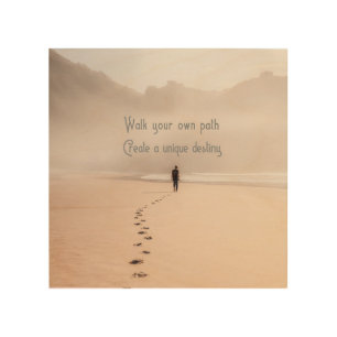 Walk Your Own Path Create A Unique Destiny Wood Wall Art