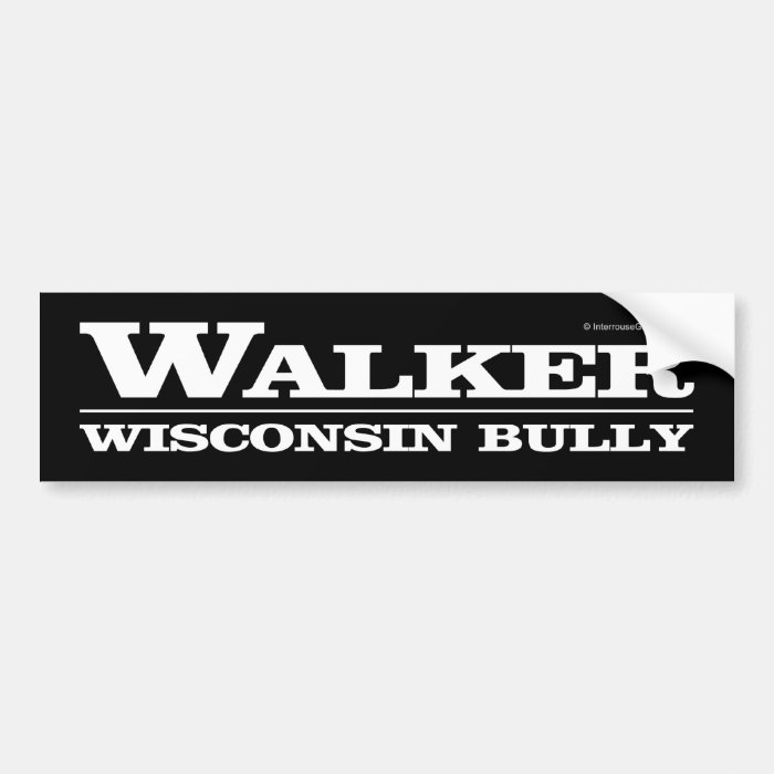 Walker, Wisconsin Bully Bumper Stickers