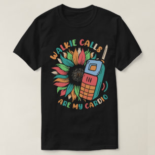 Walkie Calls Are My Cardio Sunflower Special Educa T-Shirt