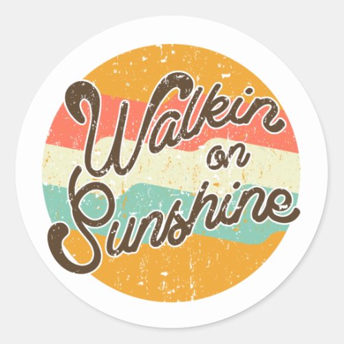 Walkin on Sunshine Retro Classic Round Sticker