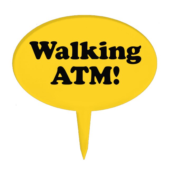Walking ATM! Cake Topper (Front)