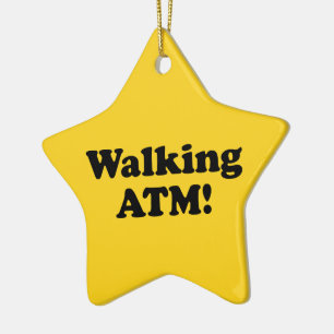 Walking ATM! Ceramic Ornament