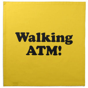 Walking ATM! Cloth Napkin