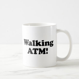 Walking ATM! Coffee Mug