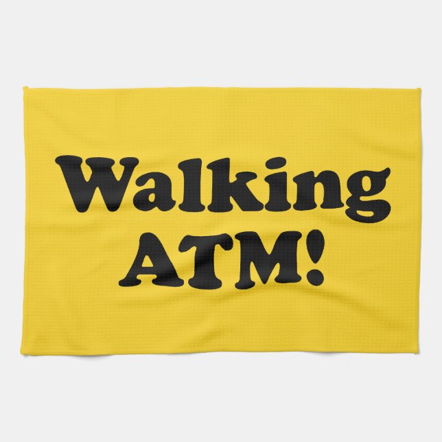 Walking ATM! Kitchen Towel (Horizontal)