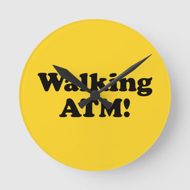 Walking ATM! Round Clock (Front)
