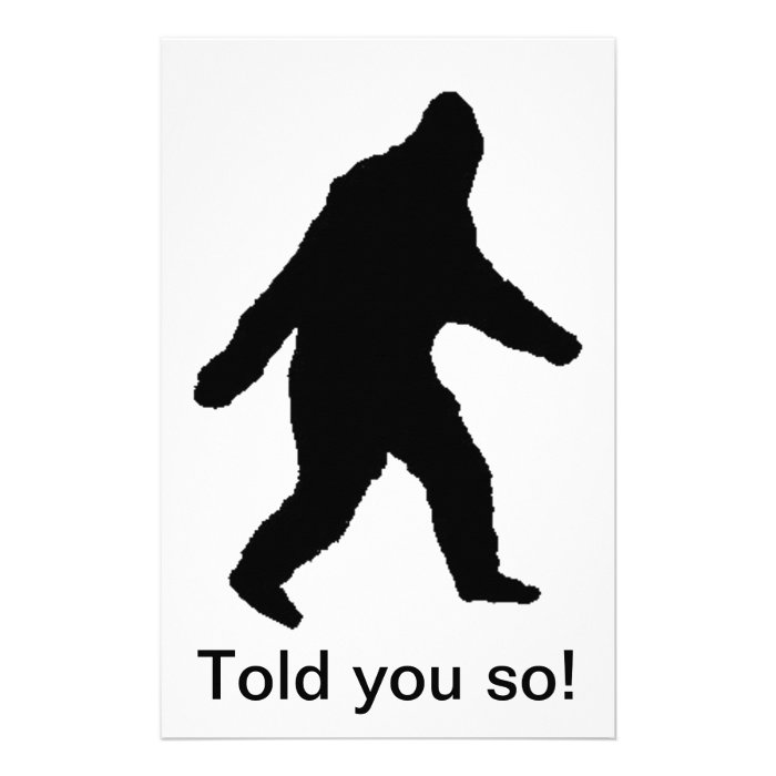 Walking Bigfoot Black Told You So Custom Stationery