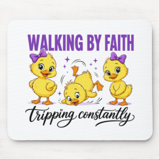 Walking By Faith Ducks Mouse Pad