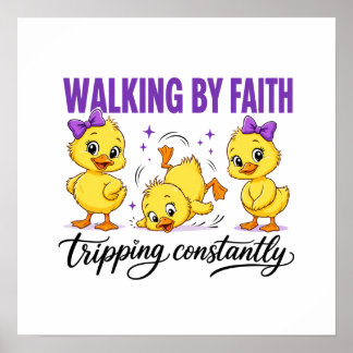 Walking By Faith Ducks Poster