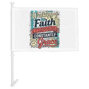 Walking by Faith Saved by Grace Vintage Shirt Car Flag