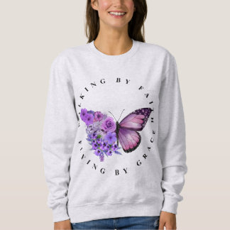 Walking by faith sweatshirt