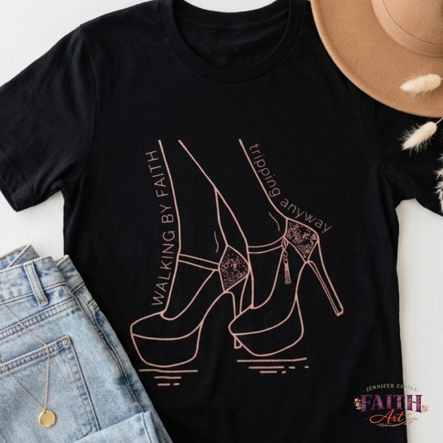 Walking by Faith, Tripping Anyway – Funny T-Shirt (Creator Uploaded)
