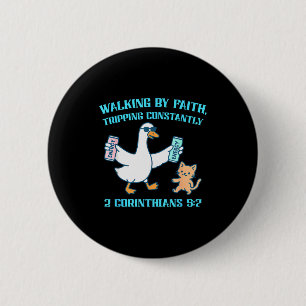 Walking By Faith Tripping Constantly 2 Corinthians Button