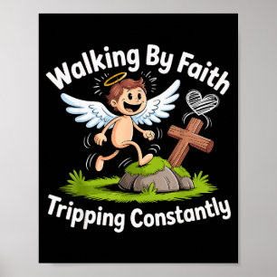 Walking By Faith Tripping Constantly Angel Christi Poster