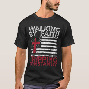 Walking By Faith Tripping Constantly Christian Bib T-Shirt