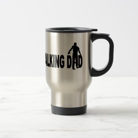 Walking Dad (zombie) Travel Mug