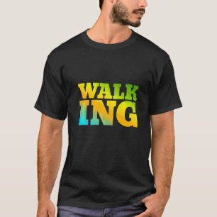 Walking Designed With Nature Colors T-Shirt