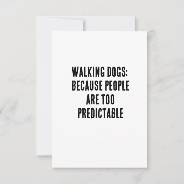 Walking dogs: because people are too predictable thank you card (Front)