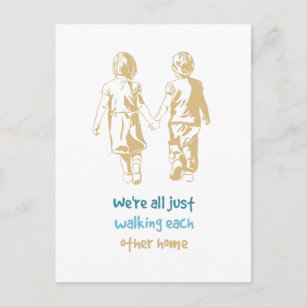 Walking Each other Home Inspirational Quote Postcard