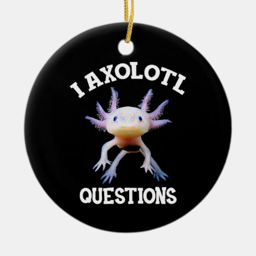 Walking Fish I Axolotl Questions Ceramic Ornament