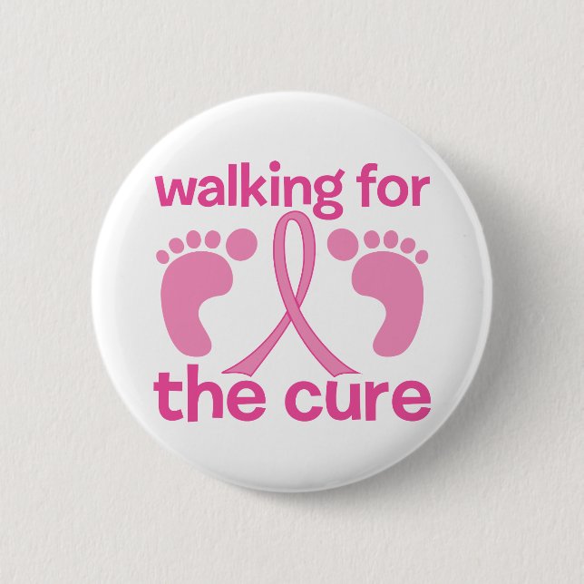 Walking For The Cure Pinback Button (Front)
