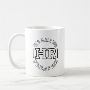 Walking HR Violation Coffee Mug
