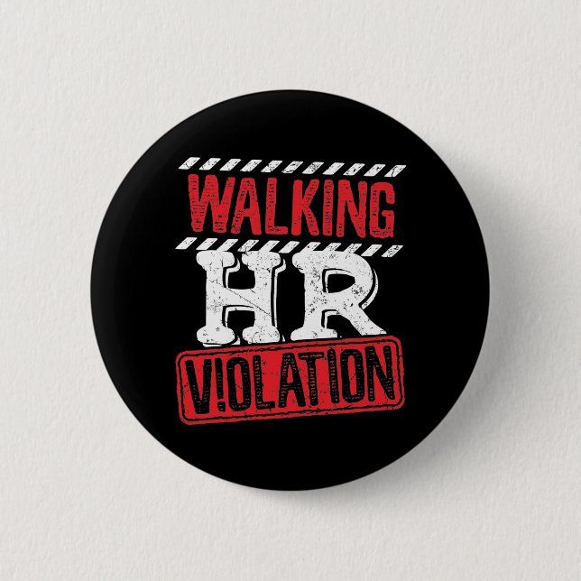 Walking HR Violation Funny Office Co-Worker Button (Front)