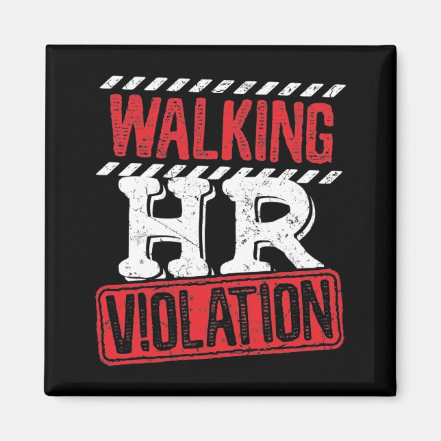 Walking HR Violation Funny Office Co-Worker Magnet (Front)