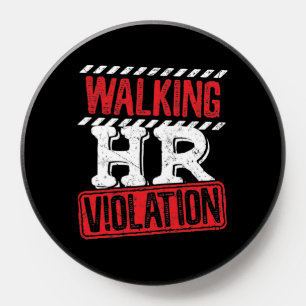 Walking HR Violation Funny Office Co-Worker PopSocket