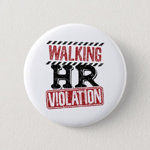 Walking HR Violation Human Resources Nightmare Button
