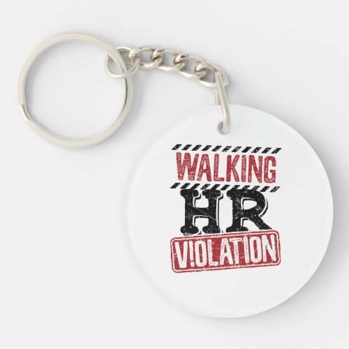 Walking HR Violation Human Resources Nightmare Keychain