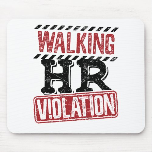 Walking HR Violation Human Resources Nightmare Mouse Pad