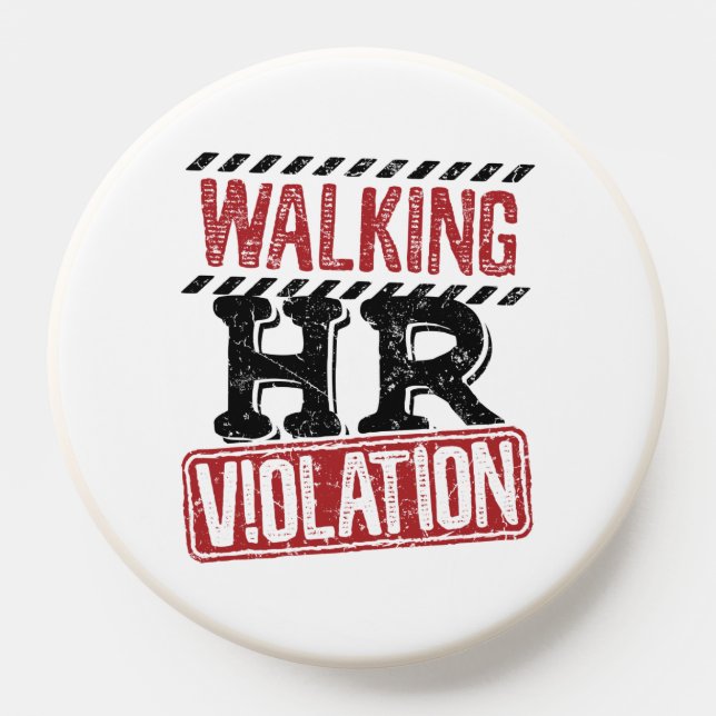 Walking HR Violation Human Resources Nightmare PopSocket (Popsocket)