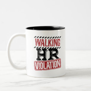Walking HR Violation Human Resources Nightmare Two-Tone Coffee Mug