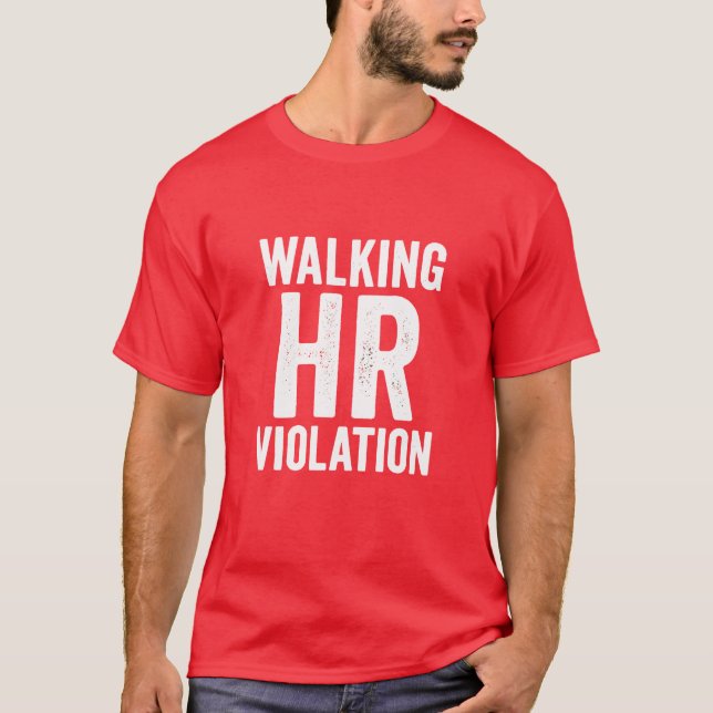 Walking HR Violation Tee (Front)