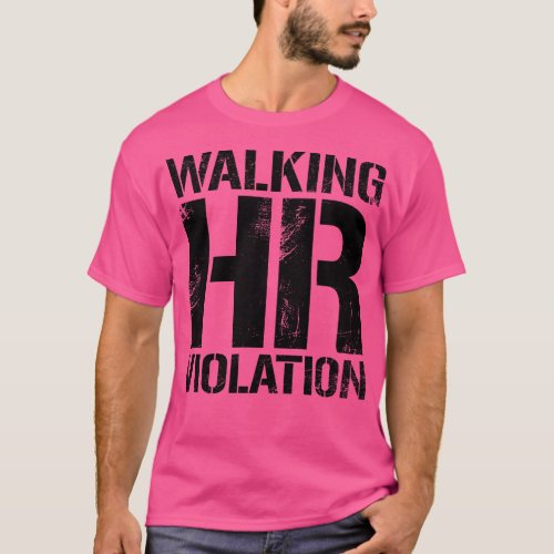 Walking HR Violation Vintage Black Text T_Shirt