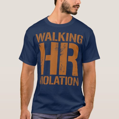 Walking HR Violation Vintage Dark Gold Text T_Shirt