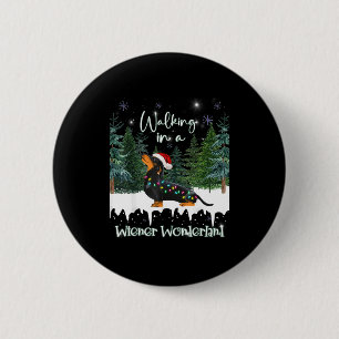 Walking In A Wiener Wonderland Dachshund  Button